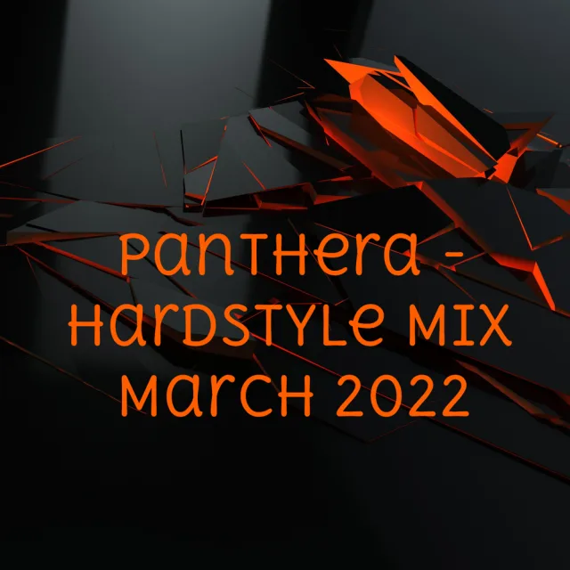 Artwork: Panthera - Hardstyle Mix March 2022