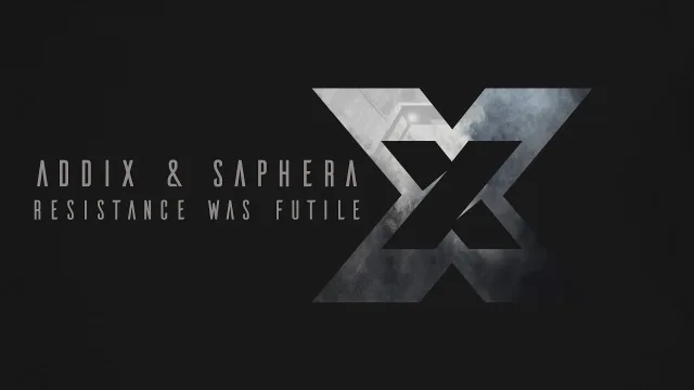 Cover: Addix & Saphera - Resistance Was Futile