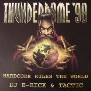 Cover: E-Rick & Tactic - Thunderdome '98 (Hardcore Rules The World)
