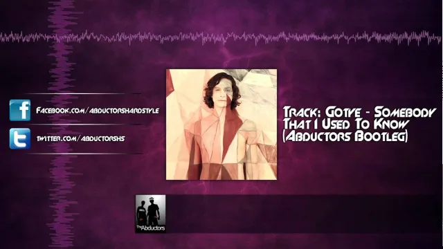 Cover: Gotye - Somebody That I Used To Know (Abductors Bootleg)