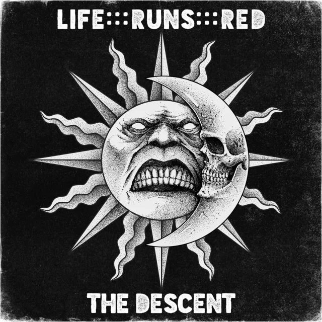 Cover: Life:::Runs:::Red - The Descent