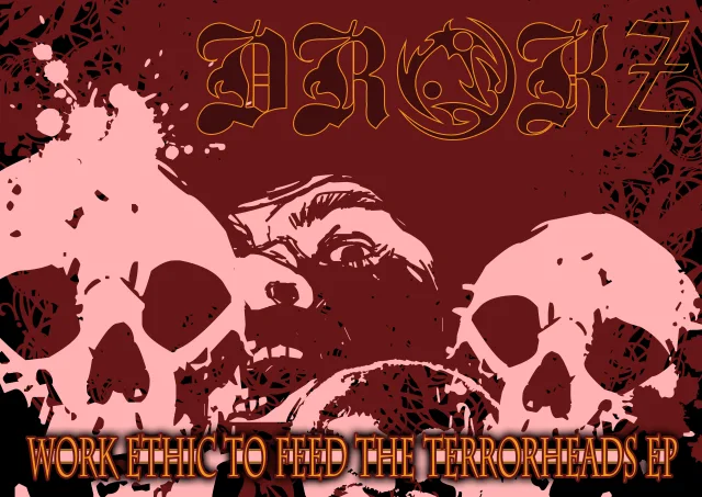 Cover: Drokz - Work Ethic To Feed The Terrorheads