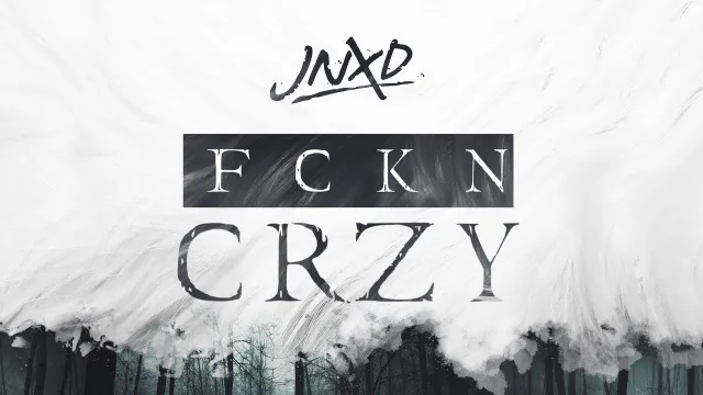 Cover: JNXD - FCKN CRZY