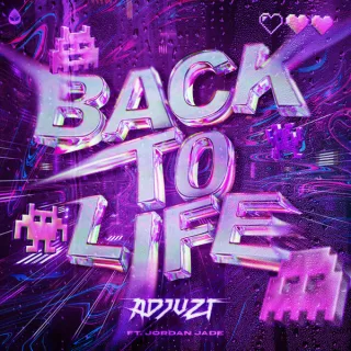Cover: Adjuzt ft. Jordan Jade - BACK TO LIFE