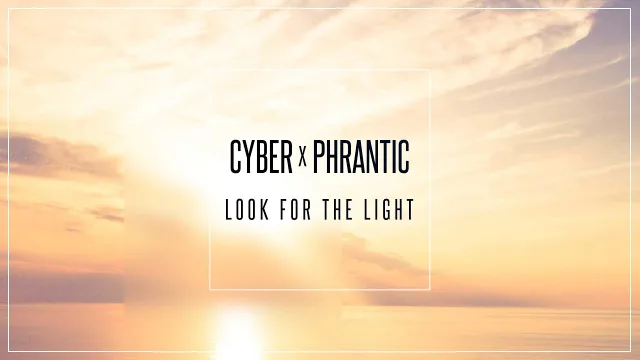Cover: Cyber & Phrantic - Look For The Light