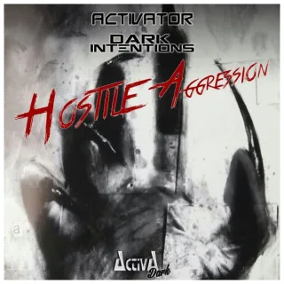 Cover: Activator & Dark Intentions - Hostile Aggression