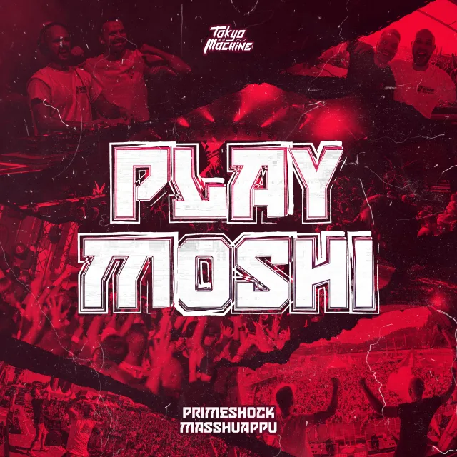 Cover: Tokyo Machine - Play Moshi (Primeshock Masshuappu)