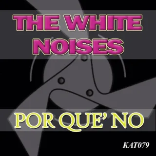 Cover: The White Noises - Por Que' No