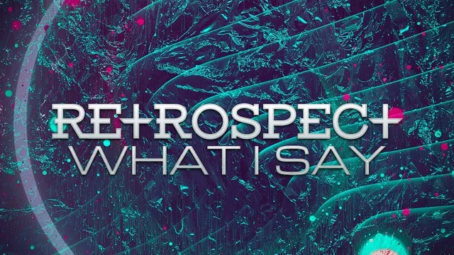 Cover: Retrospect - What I Say