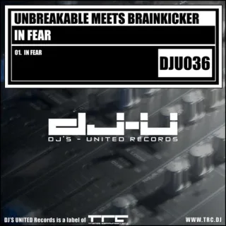 Cover: Unbreakable & Brainkicker - In Fear