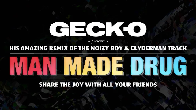 Cover: Noizy Boy & Clyderman - Man Made Drug (Geck-O Remix)