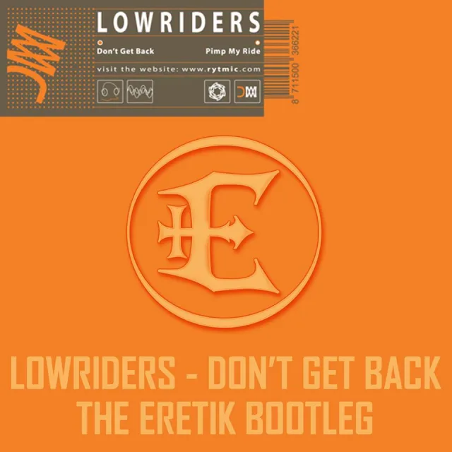 Cover: Lowriders - Don't Get Back (The Eretik Bootleg)