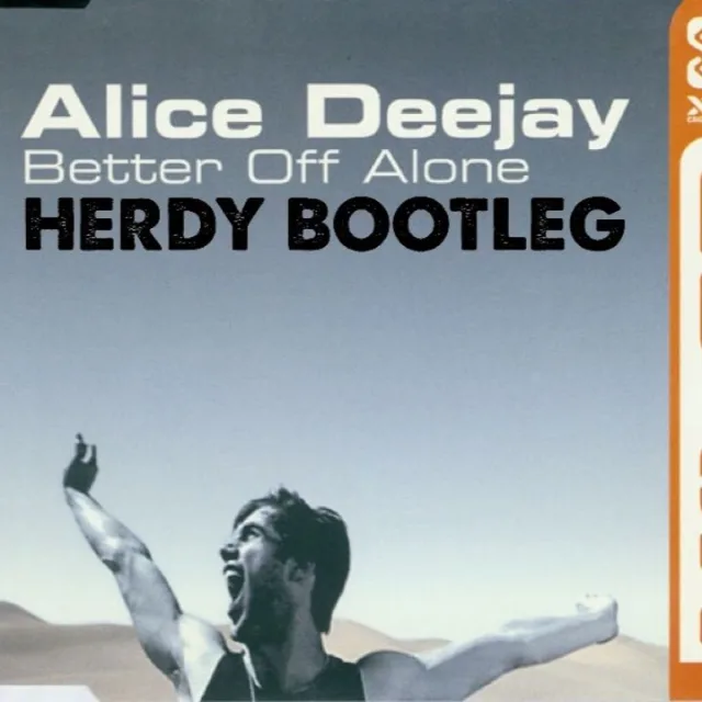 Cover: Alice Deejay - Better Off Alone (Herdy Bootleg)