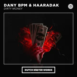 Cover: Dany BPM & Haaradak - Dirty Money