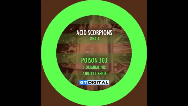 Cover: GTD012 - Acid Scorpions - Poison 303 [GT Digital]