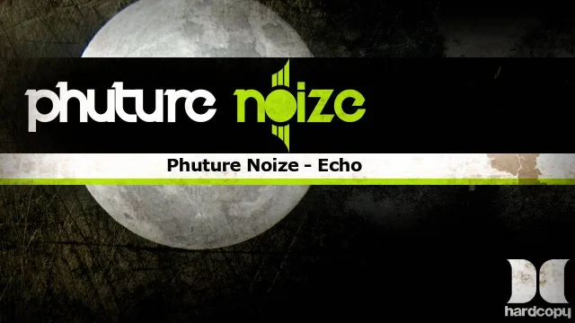 Cover: Phuture Noize - Echo/Fire in the hole/Soul machine