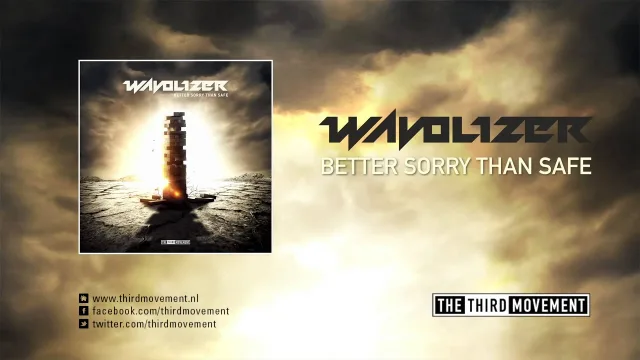 Cover: Wavolizer - Better Sorry Than Safe