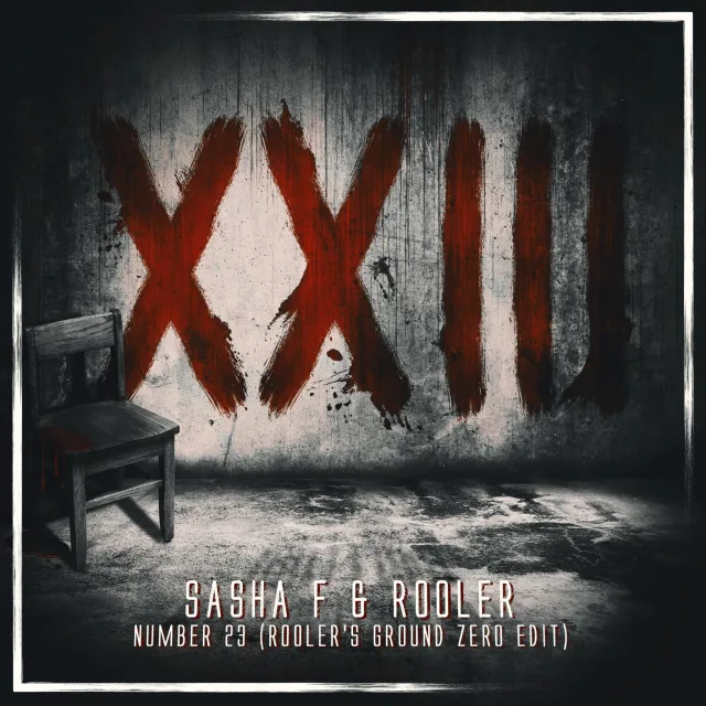 Cover: Sasha F & Rooler - Number 23 (Rooler's Ground Zero Edit)