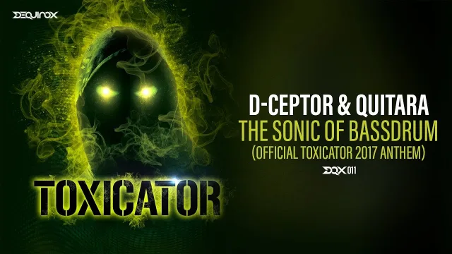 Cover: D-Ceptor & Quitara - The Sonic Of Bassdrum (Official Toxicator 2017 Anthem)