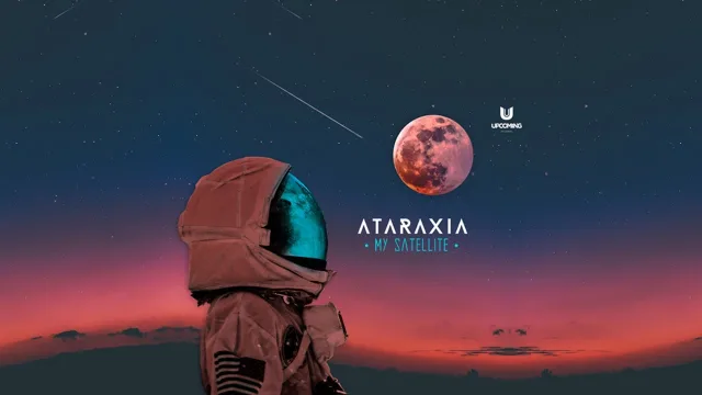Cover: Ataraxia - My Satellite
