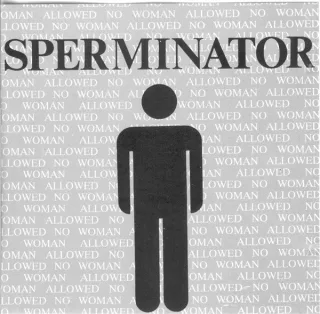 Cover: Sperminator - No Woman Allowed