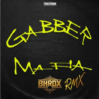 Cover: Gabber Mafia - Gabber Mafia (BHRDX RMX)