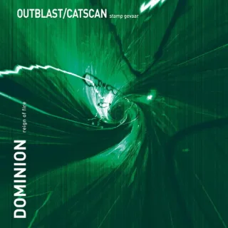Cover: Outblast & Catscan & Dominion - Stampgevaar / Reign Of Fire