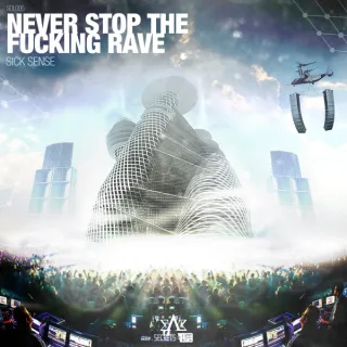 Cover: Sick Sense - Never Stop The Fucking Rave