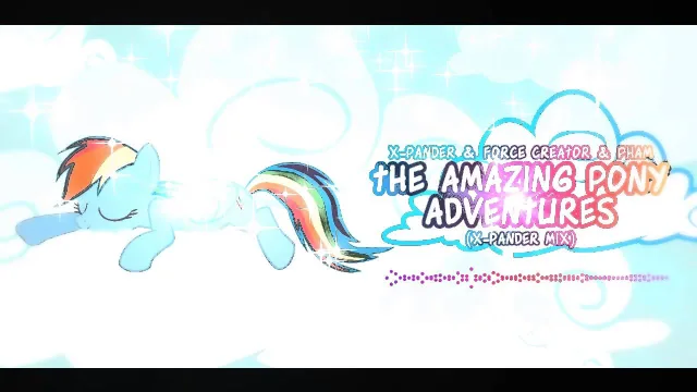 Cover: X-Pander, Force Creator & Pham - The Amazing Pony Adventures (X-Pander Mix)