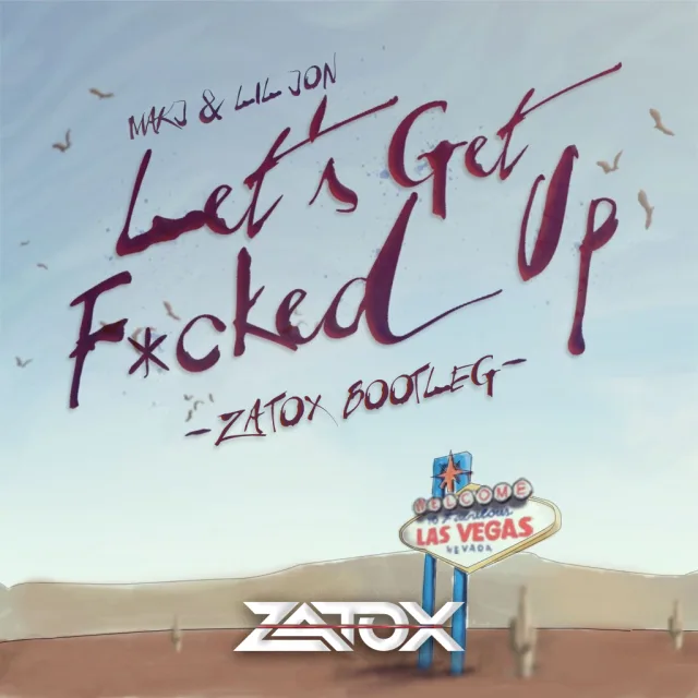 Cover: MAKJ & Lil Jon - Let's Get Fucked Up (Zatox Hardstyle Bootleg)