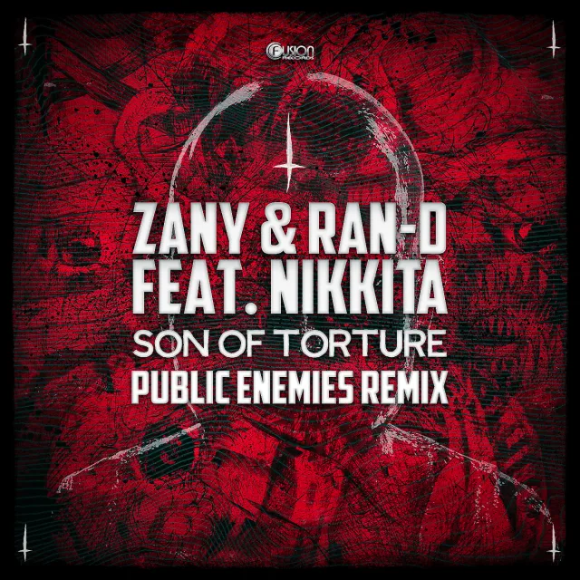 Cover: Zany & Ran-D ft. Nikkita - Son of Torture (Public Enemies Remix)