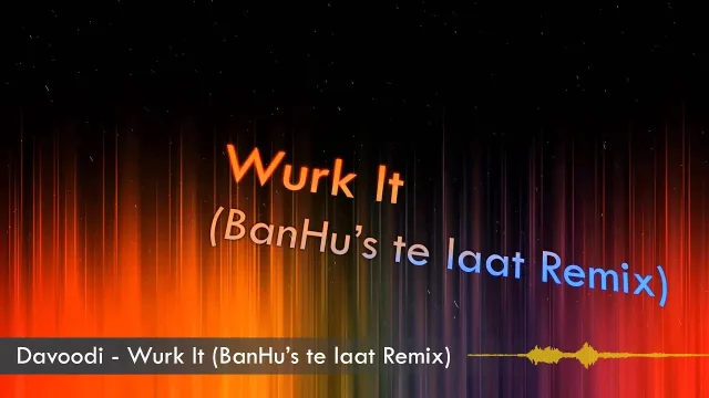 Cover: Davoodi - Wurk It (BanHu's Te Laat Remix)