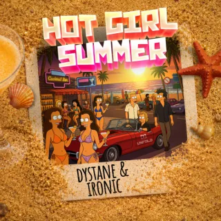 Cover: Dystane & Ironic - Hot Girl Summer