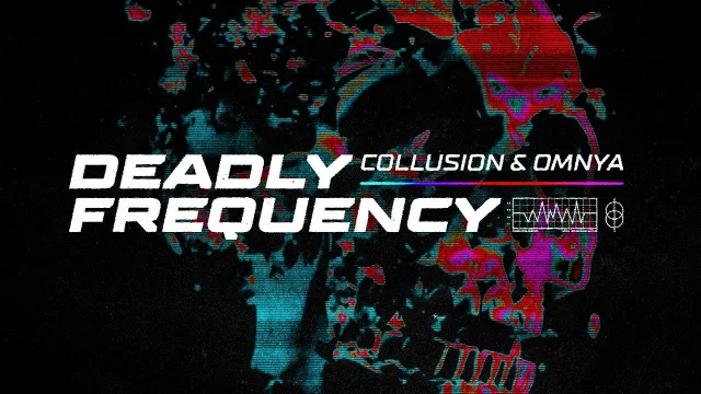 Cover: Collusion & Omnya - DEADLY FREQUENCY