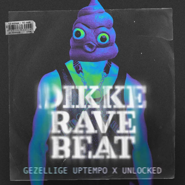 Cover: Gezellige Uptempo x Unlocked - Dikke Rave Beat
