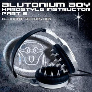 Cover: Blutonium Boy - Hardstyle Instructor Part 2