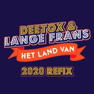 Cover: Deetox & Lange Frans - Het Land Van (2020 Refix)