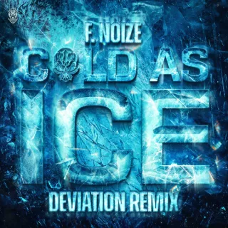 Cover: F. Noize - Cold As Ice (Deviation Remix)