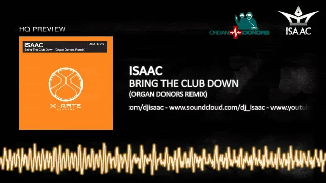 Cover: Isaac - Bring The Club Down(Organ Donors Remix)