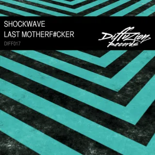Cover: Shockwave - Last Motherfucker