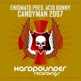 Cover: Enigmato & Acid Bunny - Candyman 2007