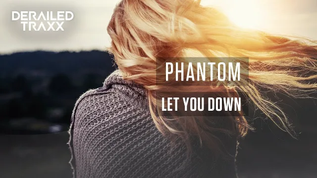 Cover: Phantom - Let You Down