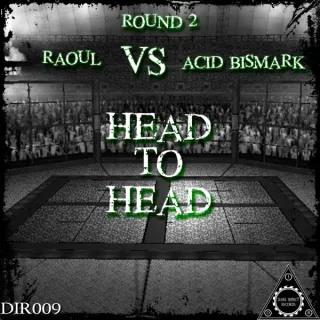 Cover: Raoul & Acid Bismark - Head To Head (Round 2)