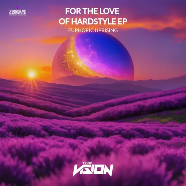 Cover: The Vision - For The Love Of Hardstyle EP