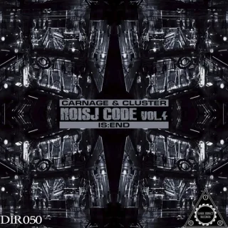 Cover: Carnage & Cluster vs Is:end - Noisj Code Vol. 4