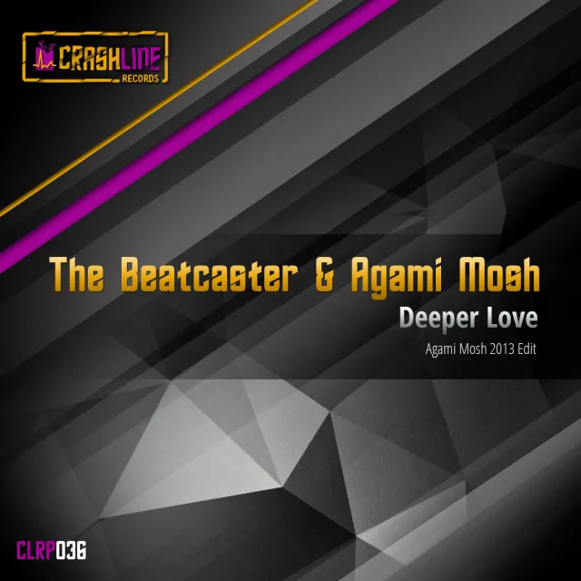 Cover: The Beatcaster & Agami Mosh - Deeper Love (Agami Mosh 2013 Edit) [Crashline Records Purple]