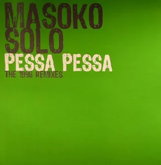 Cover: Masoko Solo - Pessa Pessa (The 1996 Remixes)