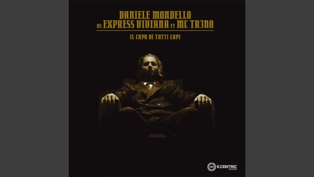 Cover: Daniele Mondello & Express Viviana - Il Capo Di Tutti Capi