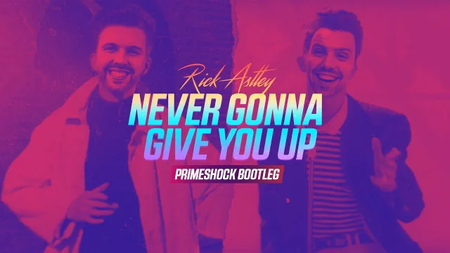 Cover: Rick Astley - Never Gonna Give You Up (Primeshock Bootleg)
