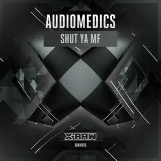Cover: Audiomedics - Shut Ya MF